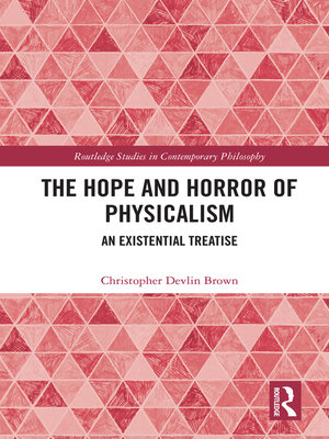 cover image of The Hope and Horror of Physicalism